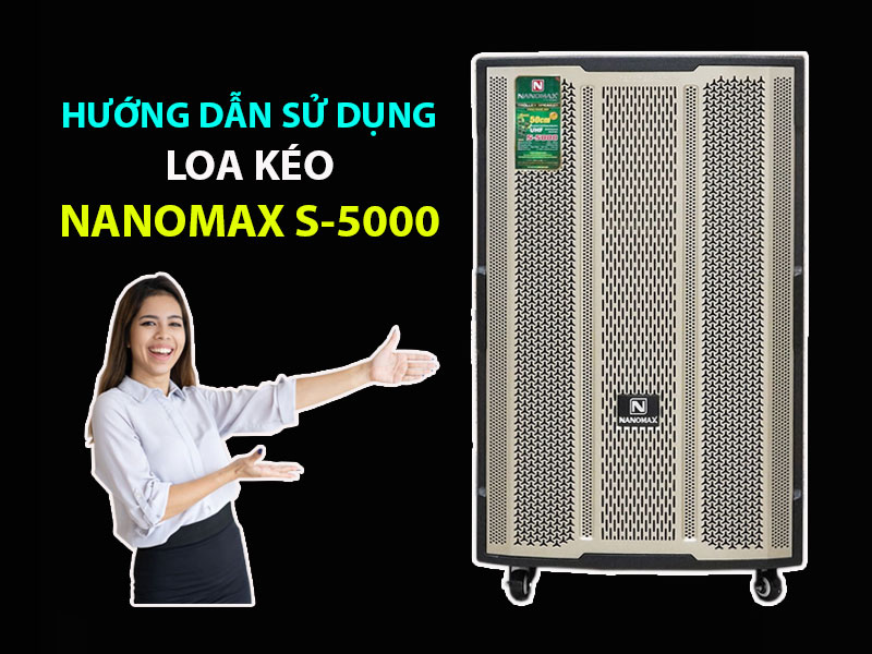 Loa kéo Nanomax S-5000